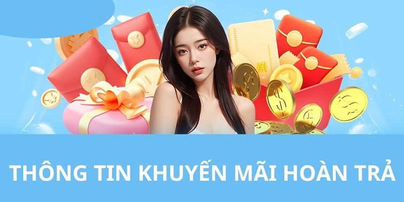 Điều kiện nhận khuyến mãi hoàn trả vinbet
